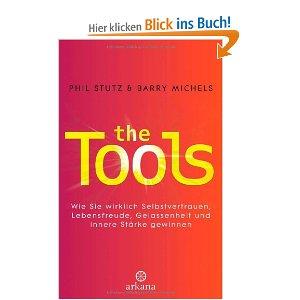 Empfehlung:“The Tools“ – Wie Sie wirklich Selbstvertrauen, Lebensfreude, Gelassenheit und innere Stärke gewinnen